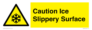 Caution Ice - Slippery Surface